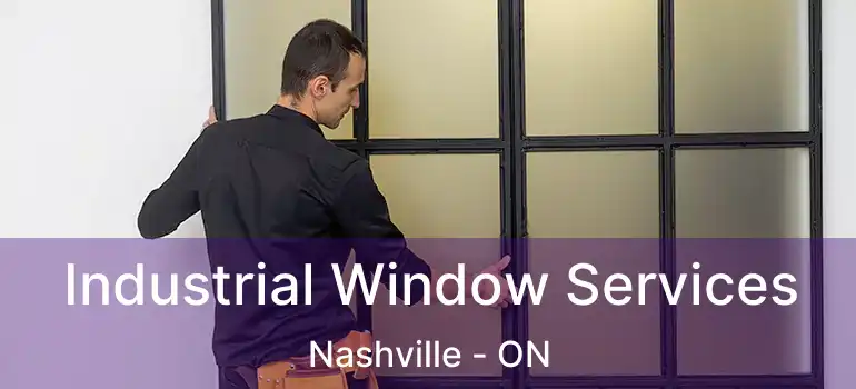  Industrial Window Services Nashville - ON