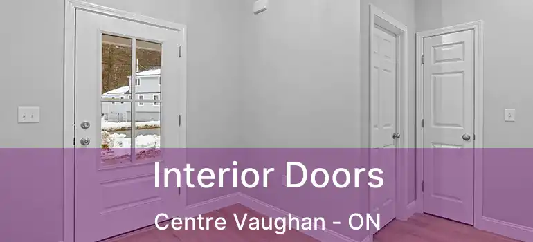 Interior Doors Centre Vaughan - ON