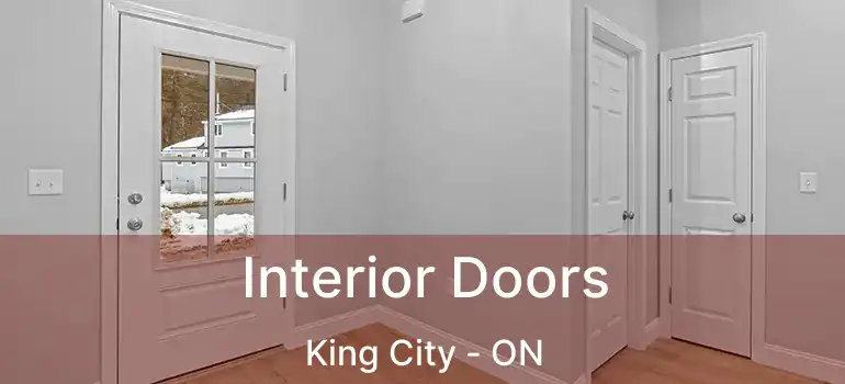 Interior Doors King City - ON