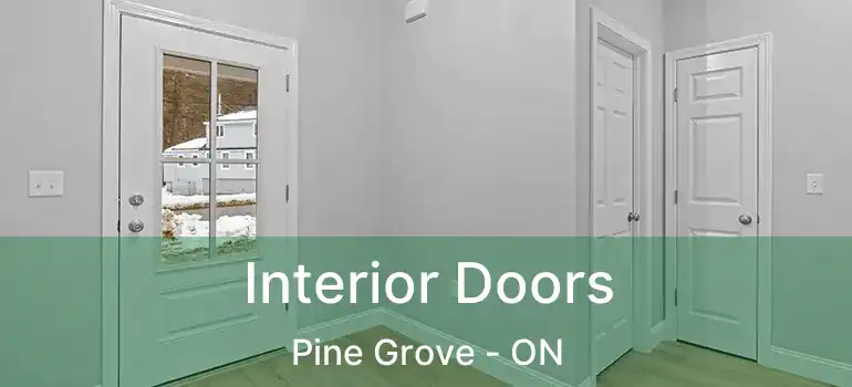 Interior Doors Pine Grove - ON