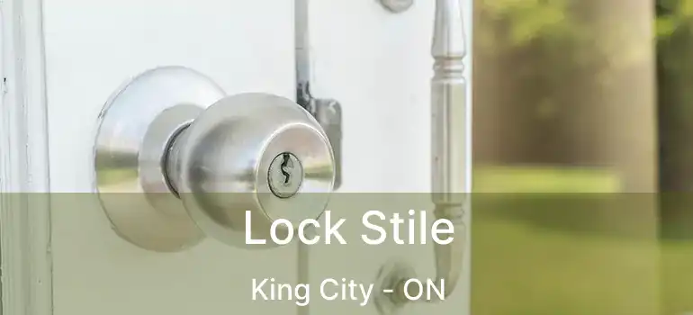  Lock Stile King City - ON