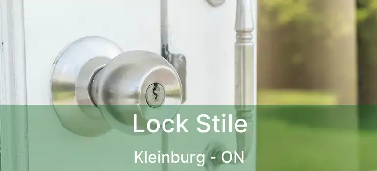 Lock Stile Kleinburg - ON