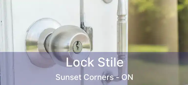 Lock Stile Sunset Corners - ON