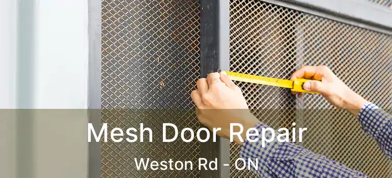 Mesh Door Repair Weston Rd - ON