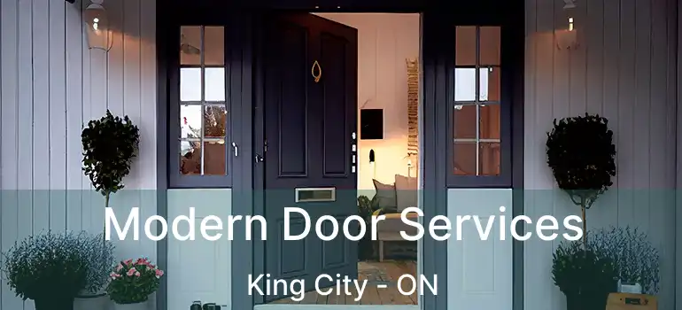 Modern Door Services King City - ON