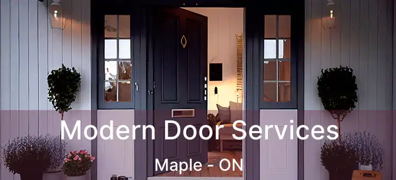  Modern Door Services Maple - ON