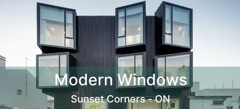 Modern Windows Sunset Corners - ON