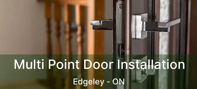 Multi Point Door Installation Edgeley - ON