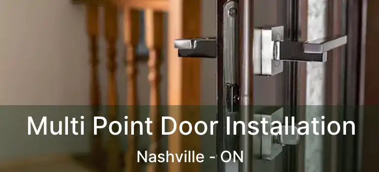  Multi Point Door Installation Nashville - ON