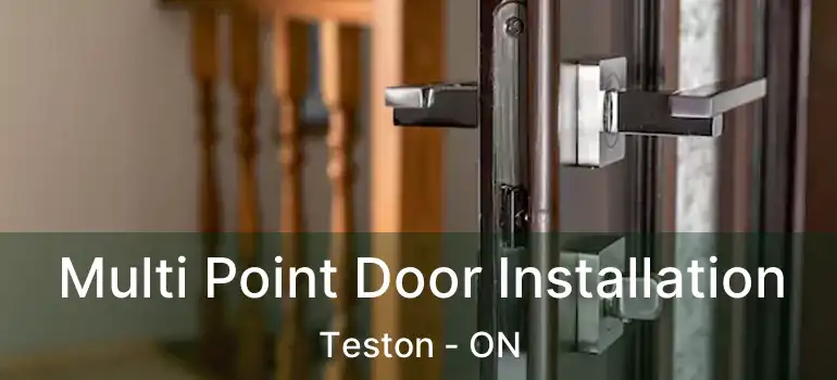 Multi Point Door Installation Teston - ON