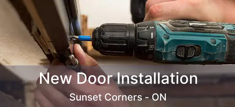  New Door Installation Sunset Corners - ON