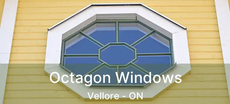  Octagon Windows Vellore - ON
