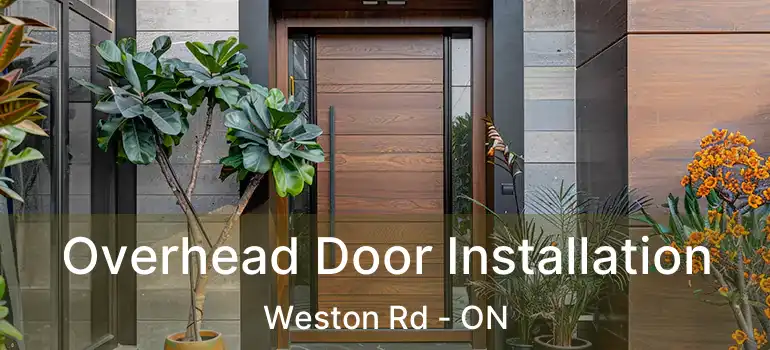  Overhead Door Installation Weston Rd - ON