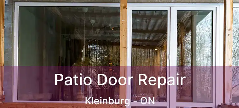  Patio Door Repair Kleinburg - ON