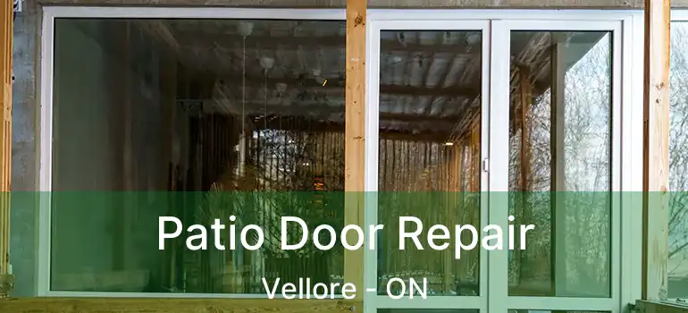 Patio Door Repair Vellore - ON