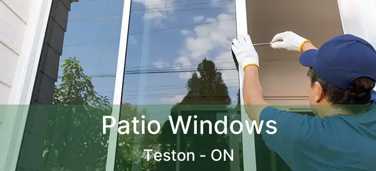  Patio Windows Teston - ON