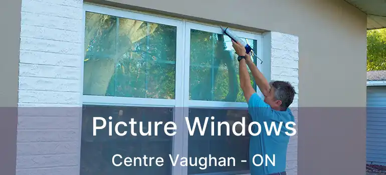  Picture Windows Centre Vaughan - ON