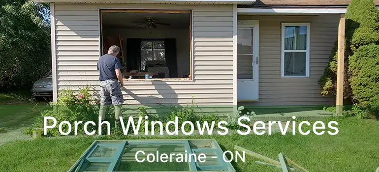 Porch Windows Services Coleraine - ON