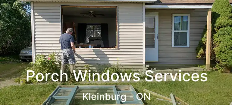 Porch Windows Services Kleinburg - ON