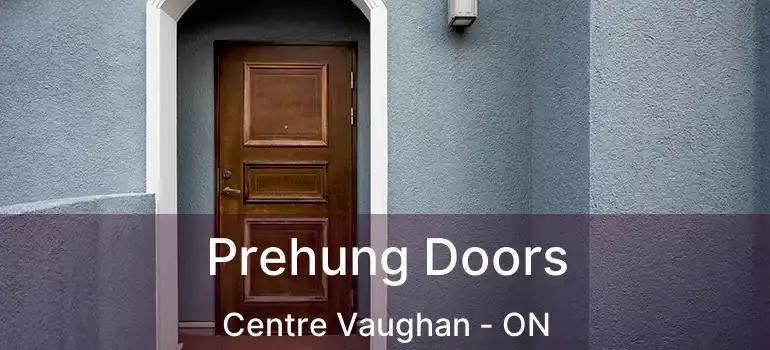  Prehung Doors Centre Vaughan - ON
