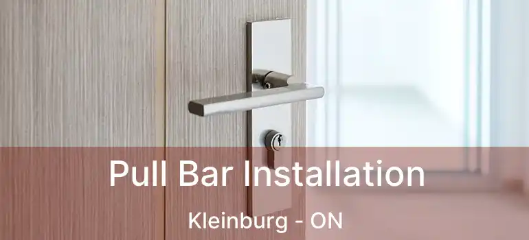  Pull Bar Installation Kleinburg - ON