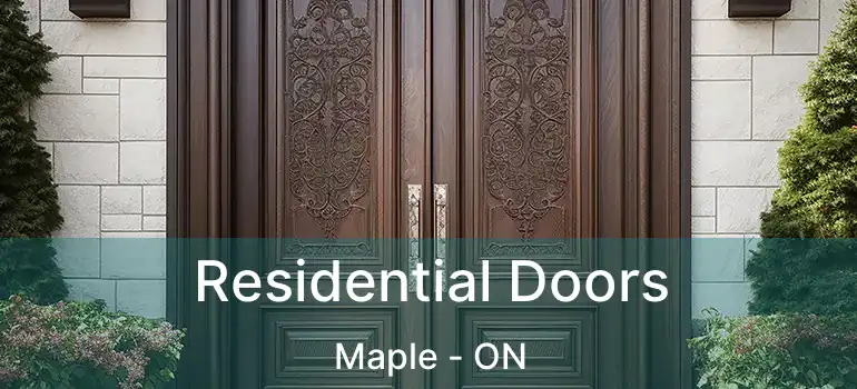 Residential Doors Maple - ON