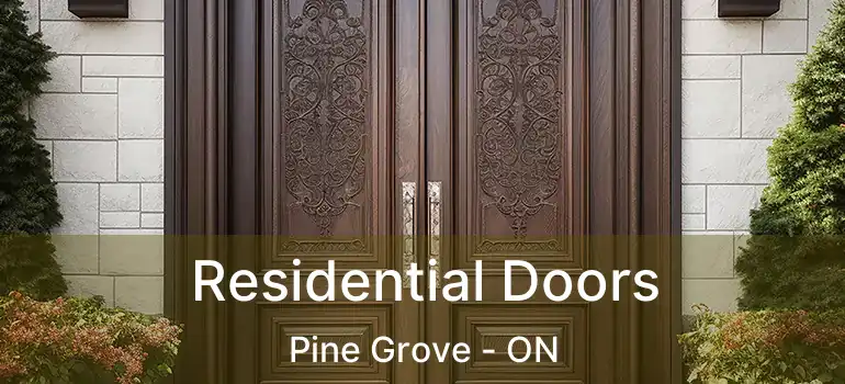 Residential Doors Pine Grove - ON