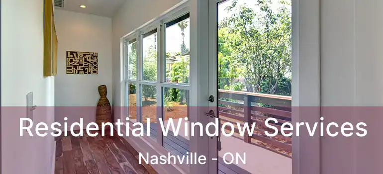 Residential Window Services Nashville - ON