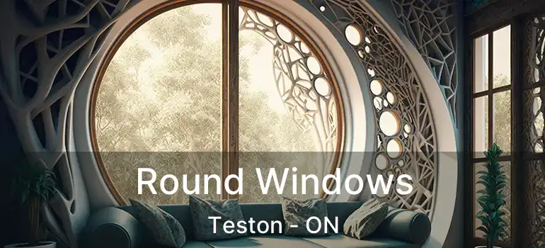  Round Windows Teston - ON