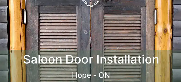  Saloon Door Installation Hope - ON