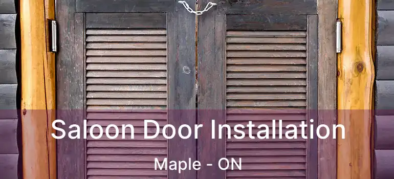  Saloon Door Installation Maple - ON