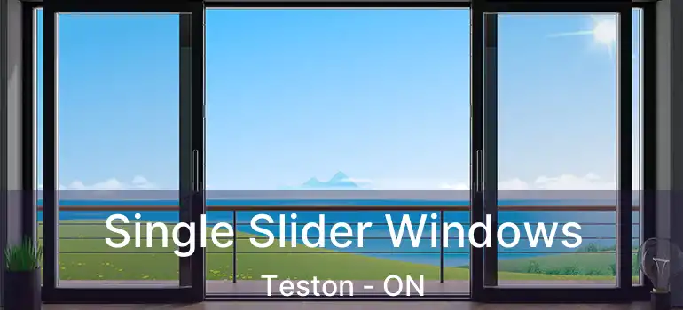 Single Slider Windows Teston - ON