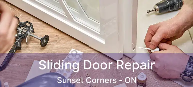 Sliding Door Repair Sunset Corners - ON