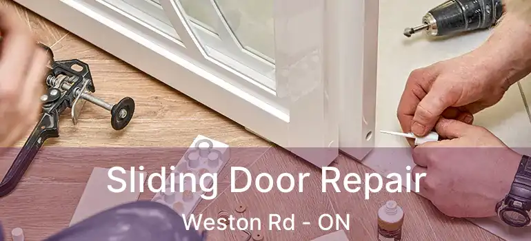  Sliding Door Repair Weston Rd - ON