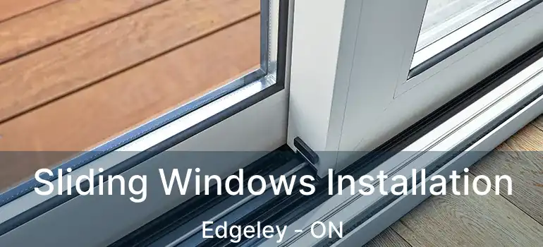  Sliding Windows Installation Edgeley - ON