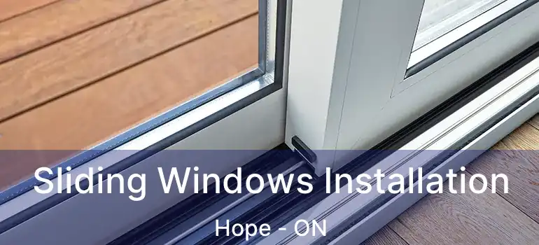  Sliding Windows Installation Hope - ON