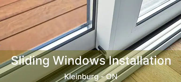  Sliding Windows Installation Kleinburg - ON