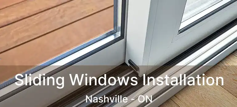  Sliding Windows Installation Nashville - ON