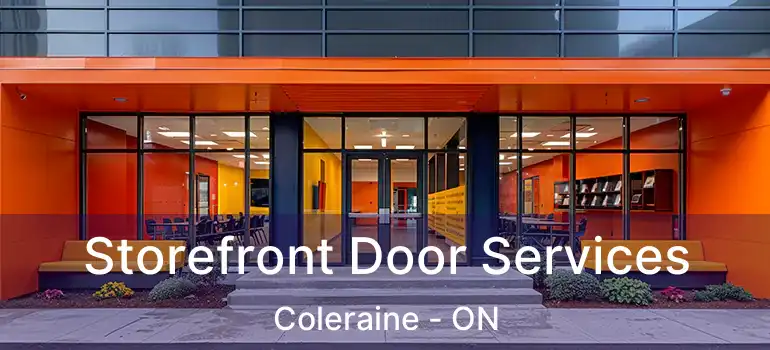  Storefront Door Services Coleraine - ON