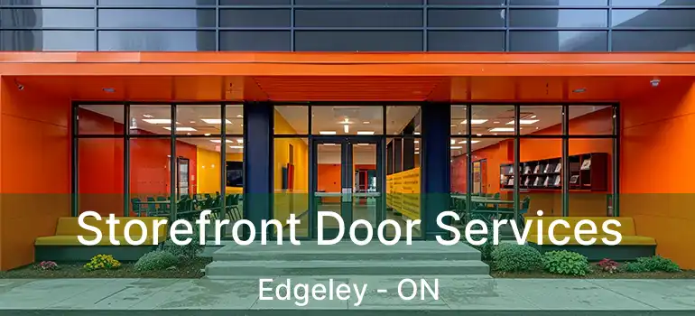 Storefront Door Services Edgeley - ON