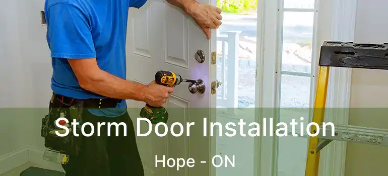  Storm Door Installation Hope - ON