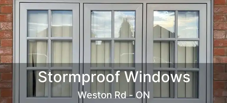  Stormproof Windows Weston Rd - ON