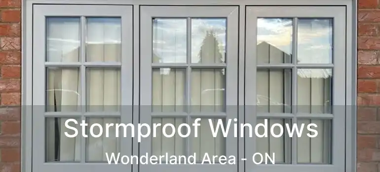  Stormproof Windows Wonderland Area - ON