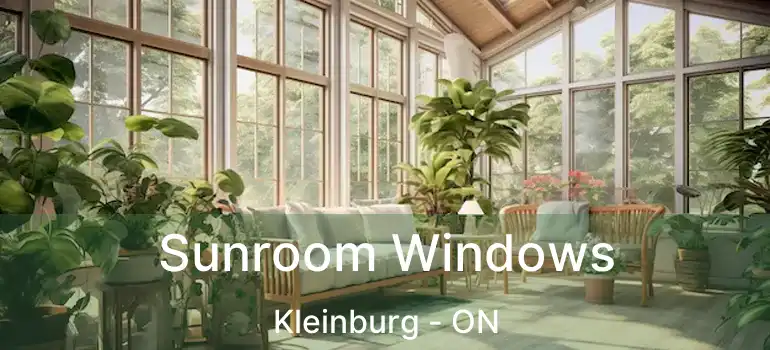  Sunroom Windows Kleinburg - ON