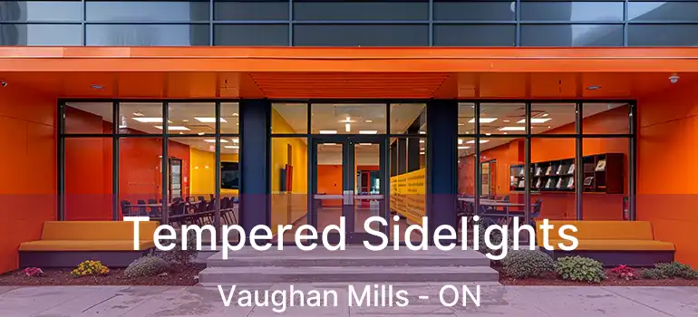  Tempered Sidelights Vaughan Mills - ON