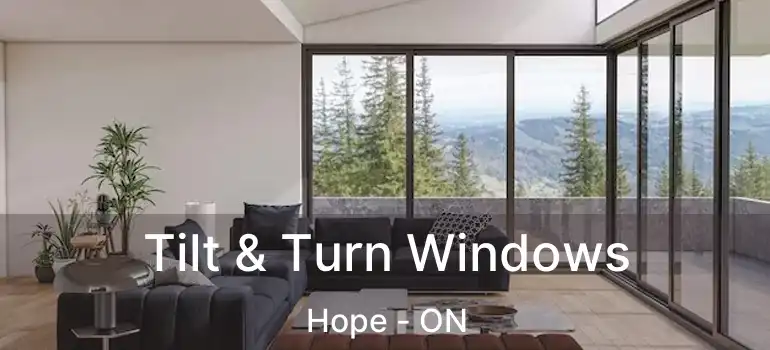 Tilt & Turn Windows Hope - ON