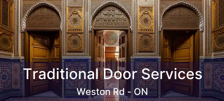  Traditional Door Services Weston Rd - ON