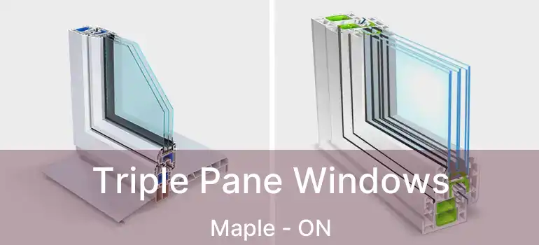  Triple Pane Windows Maple - ON