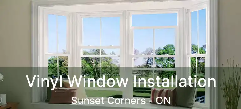  Vinyl Window Installation Sunset Corners - ON