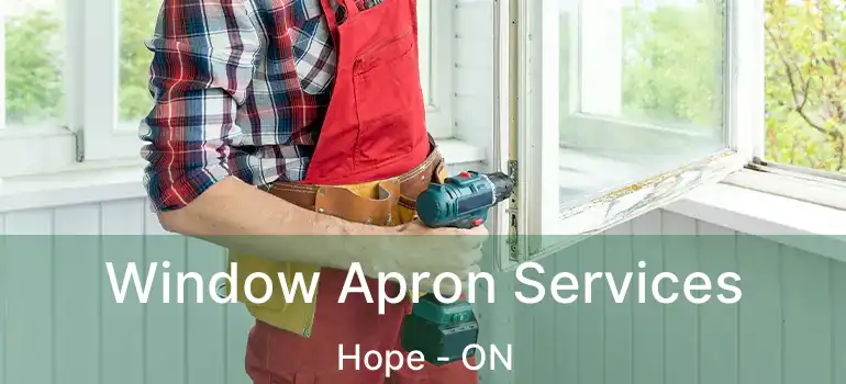  Window Apron Services Hope - ON